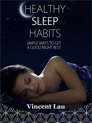 cover image of Healthy Sleep Habits: Simple Ways to Get a Good Night Sleep